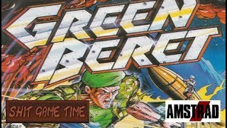 SHIT GAME TIME: GREEN BERET (AMSTRAD CPC - Contains Swearing!)