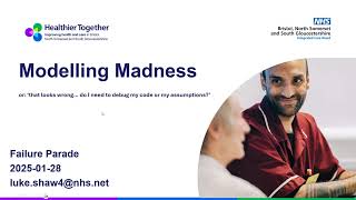 Modelling Madness or “that looks wrong…do I need to debug my code or my assumptions?” Failure Parade