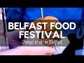 Belfast Food Festival Belfast Events Northern Ireland