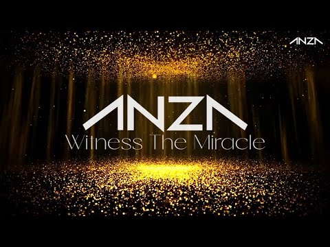 ANZA - Witness The Miracle