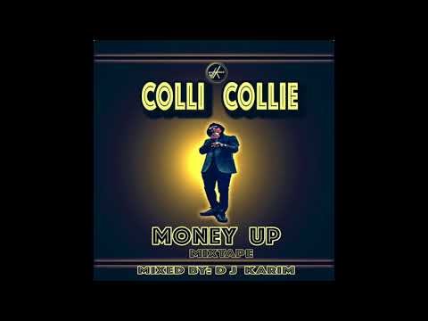 Colli Collie -Money Up MIXTAPE (2018)