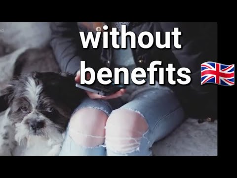 Without Benefits  -  UK