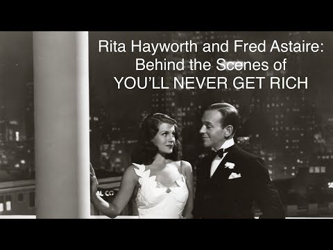 Watch YouTube video titled Rita Hayworth and Fred Astaire: Behind the Scenes of You’ll Never Get Rich