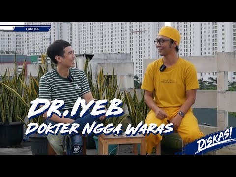 DISKAS EPISODE 74 : DR.IYEB - DOKTER NGGA WARAS
