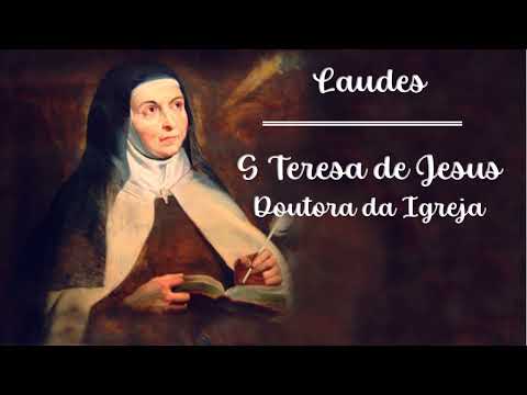 Liturgia das Horas - Laudes - Santa Teresa, Doutora da Igreja