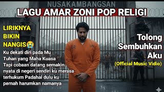 Download lagu Amar Zoni Pop Religi - Tolong Sembuhkan Aku - Liriknya Bikin Nangis ( Music Vidio)  mp3
