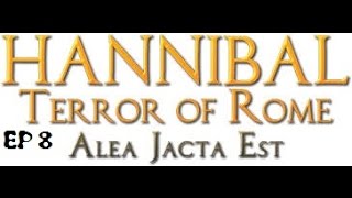 Hannibal terror of rome let'splay tuto ép8