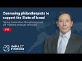 Adam Milstein, renowned American-Israeli philanthropist, in conversation with Tamar Uriel-Beeri