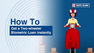 Apply for Two Wheeler Loan with Biometric Process at HDFC Bank