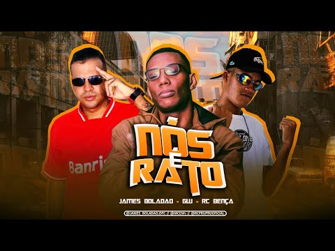 JAMES BOLADÃO, RC BENÇA, FEAT MC GW - NÓS É RATO (REMIX BREGA FUNK)