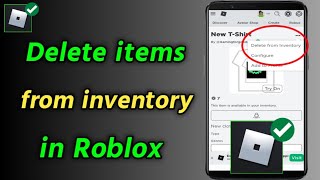 How to Delete items from Your inventory in Roblox | Remove Roblox items from inventory