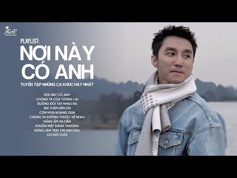 Nơi Này Có Anh, Chúng Ta Của Tương Lai - Những Bài Hát Nhẹ Nhàng Của Sơn Tùng M-TP