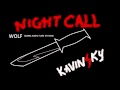 KAVINSKY NIGHTCALL wolf adams audio staion ...