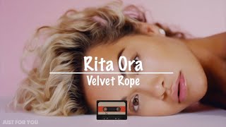 Rita Ora - Velvet Rope (Lyrics)