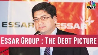 We Have Repaid 80% Of Our Group Debt :   Prashant Ruia, CEO, Essar Group | Exclusive