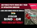 Operation Sindoor India Forgives Nothing Air Force Posts Video On 1 Year Of Op Sindoor
