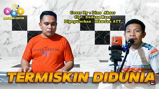 Download lagu TERMISKIN DIDUNIA - Dino Aksar (Hamdan ATT Cover) | Dangdut Remix | Ampi Nada Elekton mp3
