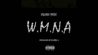 Villain Park - W.M.N.A (Prod. Double K)