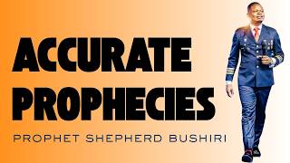 ACCURATE PROPHECIES | PROPHET SHEPHERD BUSHIRI