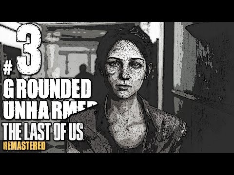 The Last Of Us Remastered Grounded Walkthrough Unharmed Part 3 - The Outskirts