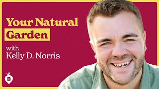 The Natural Garden Path with Kelly D. Norris | The Beet