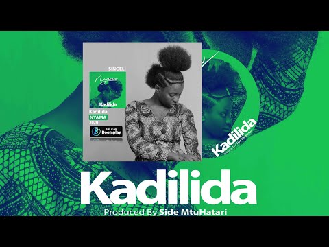 Kadilida - NYAMA (Officiall Audio Singeli )