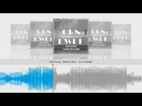 Rod Fussy - Make It Rain - Gun Powder