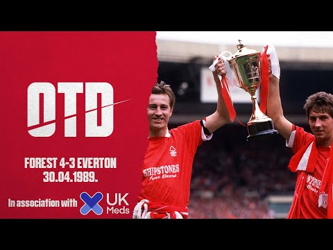 OTD: Forest 4-3 Everton (30.04.89.) Cup Final