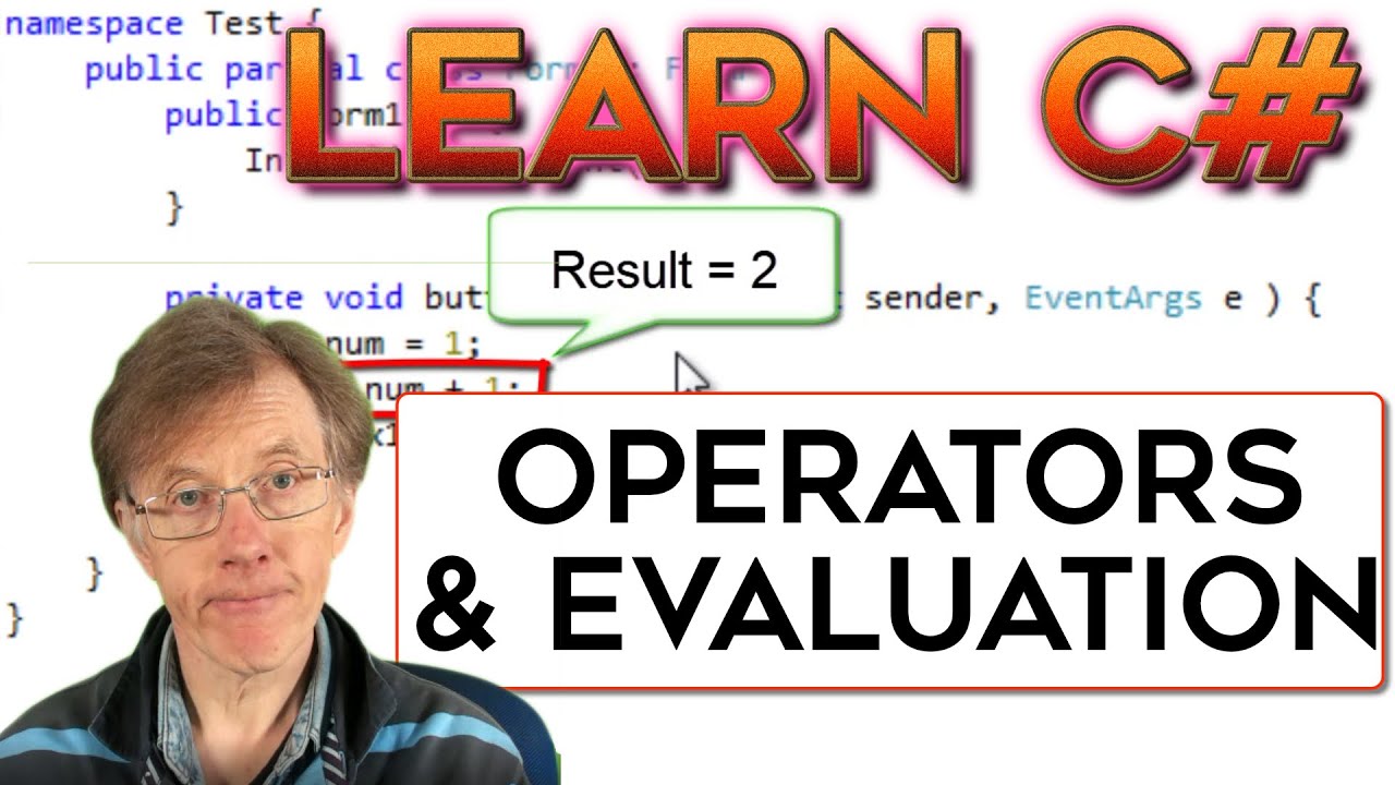 Operators and Evaluation in C-Sharp (Little Course Of C#)