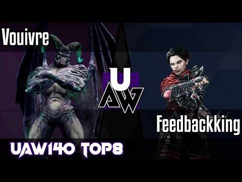 UAW140 Top 8 - Vouivre vs. Feedbackking [Match 9/16 - Losers Eighths]