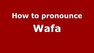 How to pronounce Wafa
