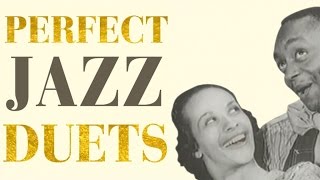 Perfect Jazz Duets - Relaxing Jazz Music