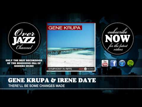 Gene Krupa & Irene Daye - There'll Be Some Changes Made (1941)