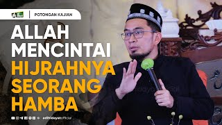 Download lagu Allah Mencintai Hijrahnya Seorang Hamba - Ustadz Adi Hidayat mp3