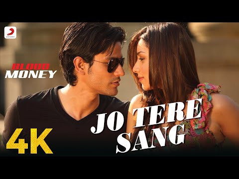Jo Tere Sang - Blood Money | Kunal Khemu, Amrita Puri | Mustafa Zahid | Jeet Gannguli | 4K