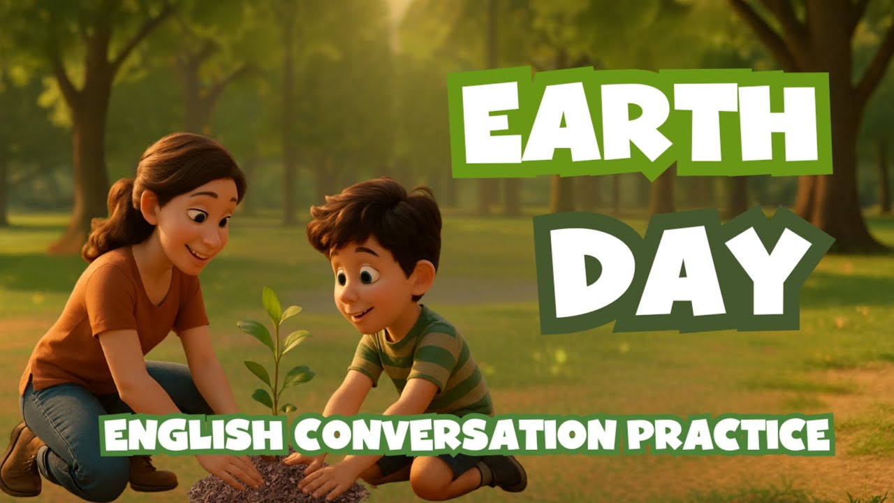 Daily Easy English Conversation - Earth Day - Learn American English with Key Vocabulary Review