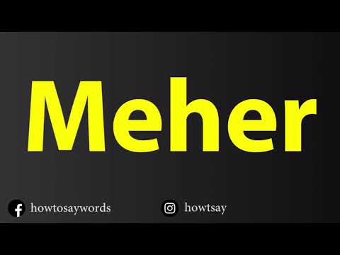 How To Pronounce Meher