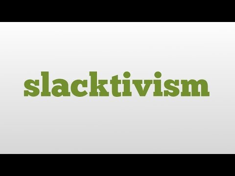 slacktivism meaning and pronunciation