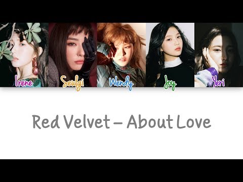 Red Velvet - About Love lyrics (Color Coded Han|Rom|Eng)