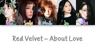 Red Velvet - About Love lyrics (Color Coded Han|Rom|Eng)