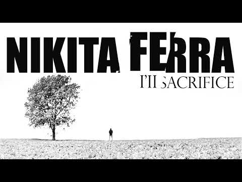 Nikita Ferra - I'll sacrifice (Sax Edit) Lyric Video