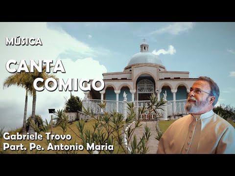 Gabriele Trovo - Conta Comigo (Part. Especial do Pe. Antônio Maria)
