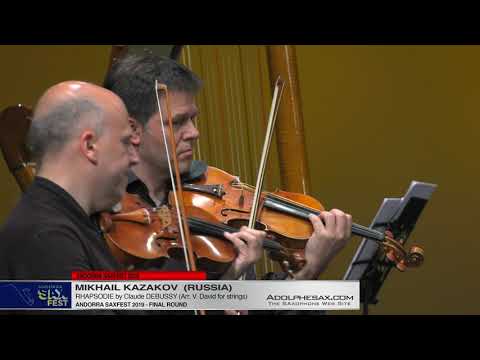 Andorra SaxFest 2019 - Mikhail KAZAKOV -  Rhapsodie by Claude DEBUSSY