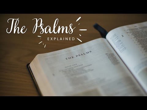 The Psalms EXPLAINED | An Introduction to the Psalms