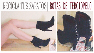 RECICLA TUS ZAPATOS | BOTAS DE TERCIOPELO| SUEMYLUCIO