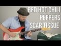 The Red Hot Chili Peppers Scar Tissue Guitar Lesson
