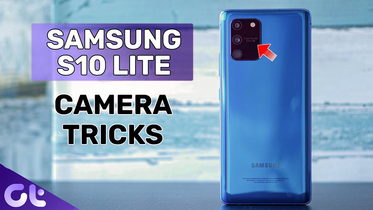 Top 7 Cool Samsung Galaxy S10 Lite Camera Tips and Tricks | Guiding Tech