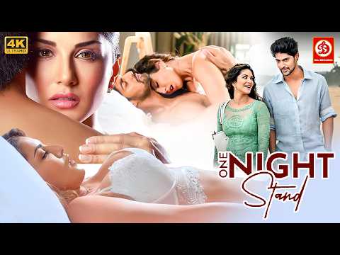 सनी लियॉन की ब्लॉकबस्टर रोमांटिक मूवी |  Sunny Leone Movie | One Night Stand | HD  FULL ROMANTIC MOVIE