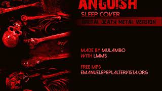 Anguish (Sleep Cover - Brutal Death Metal Version)