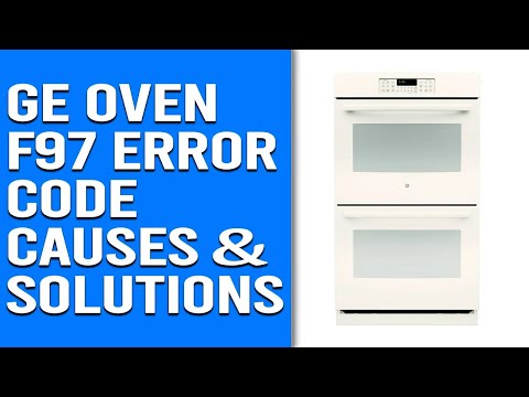 GE Oven F97 Error Code – Exploring Origins, Resolutions, and Expert Fixes (Alleviate the Problem)